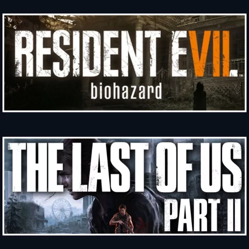 Resident Evil 7 + The Last Of Us Part 2